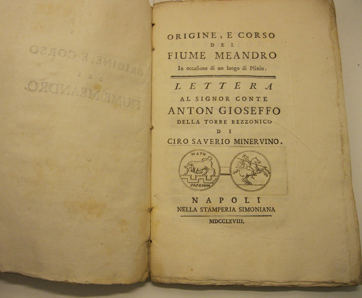 Origine e corso del Fiume Meandro. In occasione di un luogo di Plinio. Lettera al Signor Conte Antonio Gioseffo Della Torre Rezzonicodi Ciro Saverio Minervino